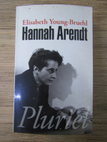 Elisabeth Young Bruehl - Hannah Arendt. Biographie