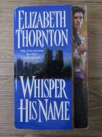 Elizabeth Thornton - Whisper his name