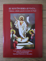 Eu sunt invierea si viata
