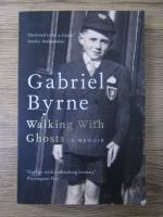 Gabriel Byrne - Walking with ghosts