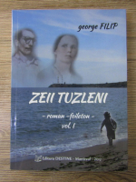 George Filip - Zeii Tuzleni (volumul 1)