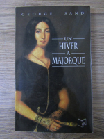 George Sand - Un hiver a majorque