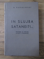H. Sanielevici - In slujba Satanei? Razvratirea lui Dionysos (2 volume colegate, aprox 1930)