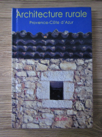 Henri Raulin - Architecture rurale. Provence-Cote d'Azur
