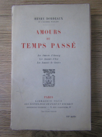 Henry Bordeaux - Amours du temps passe (1928)