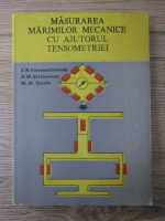 I. N. Constantinescu - Masurarea marimilor mecanice cu ajutorul tensiometriei