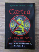 Jan Van Helsing - Organizarii secrete-profetii. Cartea a 3-a