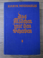 Karin Michaelis - Das Madchen mit den Scherben