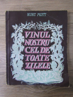 Kurt Mott - Vinul nostru cel de toate zilele (1942)