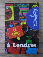 Leslie Charteris - Le Saint a Londres