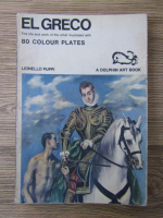 Lionello Puppi - El greco. The life and work of the artist illustrated  with 80 colour plates