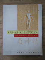Marc Tedeschi - Essential anatomy for healing and martial arts