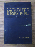 Marcel Monmarche - De Paris a Constantinople
