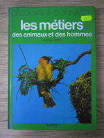 Marcelle Verite - Les metiers des animaux et des hommes
