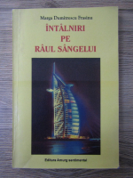 Marga Dumitrescu Frasinu - Intalniri pe raul sangelui