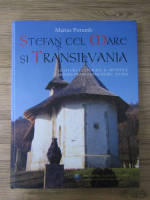 Marius Porumb - Stefan cel Mare si Transilvania. Legaturi culturale si artistice Moldo-Transilvane in sec. XV-XVI