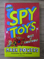 Mark Powers - Spy toys. Out of control