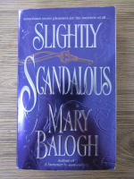 Mary Balogh - Slightly scandalous