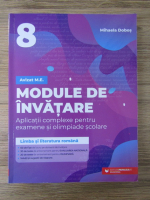 Mihaela Dobos - Module de invatare. Limba si literatura romana, clasa a VIII-a