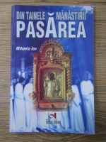 Mihaela Ion - Din tainele Manastirii Pasarea
