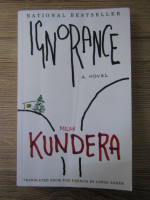 Milan Kundera - Ignorance
