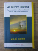 Mouni Sadhu - Zile de pace suprema
