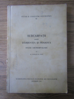 Nicolae M. Popp - Subcarpatii dintre Dambovita si Prahova. Studiu geomorfologic