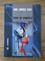 Nona Luminita Iancu - Pur si simplu