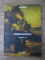 Ovidius - Metamorfozele (cartile 6 - 10)