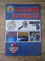 Anticariat: Revista Romana de Criminalistica, nr 6, decembrie 2009, volumul XI