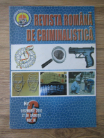 Revista Romana de Criminalistica, nr 6, decembrie 2010, vol XI