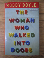 Roddy Doyle - The woman who walked into doors