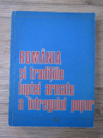 Romania si traditiile luptei armate a intregului popor