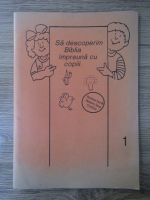 Sa descoperim Biblia impreuna cu copiii