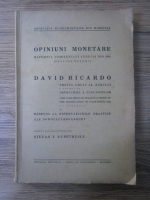 Stefan Dumitrescu - Opiniuni monetare. Raportul comitetului aurului din 1810. David Ricardo, pretul urcat al aurului o dovada de depreciere a bancnotelor