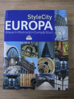 Style City. Europa. Afaceri, distractii, cumparaturi