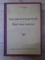 T. Tamasanu - Educatia tinerei generatii si noul ideal national (1938)