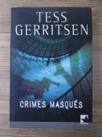 Tess Gerritsen - Crimes masques