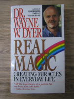 Wayne W. Dyer - Real magic. Creating miracles in everyday life