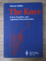 Werner Muller - The knee. Form, function and ligament reconstruction