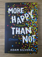 Adam Silvera - More happy than not