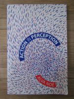 Alva Noe - Action in perception