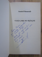 Anatol Basarab - Viata care ne traieste (cu autograful autorului)