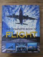 Andreas Fecker - The complete book of flight. Facts, figures and the story of airports, airplanes and aircraft