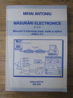 Antoniu Mihai - Masurari electronice (volumul 3)