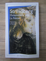 August Strindberg - Mademoiselle Julie. Le Pelican