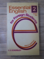 C. E. Eckersley - Essential english for foreign students (volumul 2)
