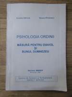 Corneliu Sofronie, Roxana Pirvanescu - Psihologia ordinii. Masura pentru diavol si bunul Dumnezeu