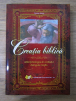 Daniel Maris - Creatia biblica. Reflectii teologice in contextul diaogului crestin