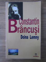 Doina Lemny - Constantin Brancusi